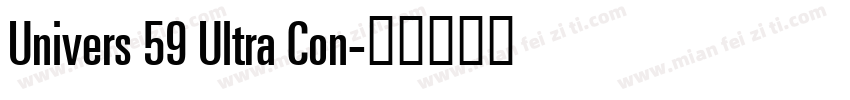 Univers 59 Ultra Con字体转换